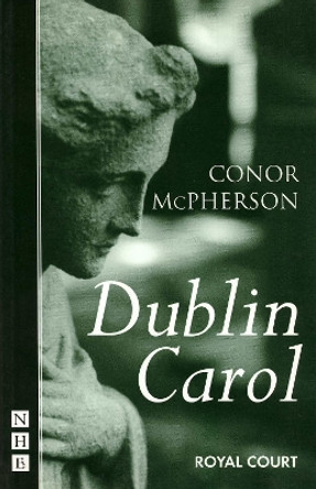 Dublin Carol by Conor McPherson 9781854594556 [USED COPY]