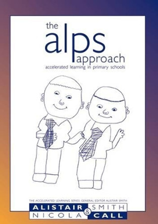 The Alps Approach: Accelerated Learning in Primary Schools by Alistair Smith 9781855390560 [USED COPY]