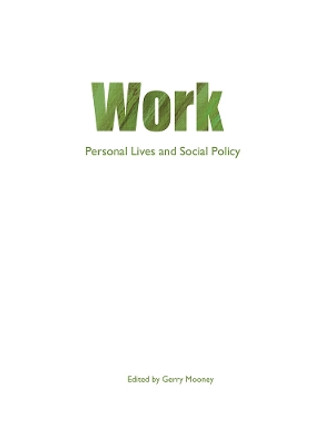 Work: Personal lives and social policy by Gerry Mooney 9781861345202 [USED COPY]