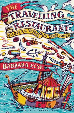 The Travelling Restaurant by Barbara Else 9781877467776 [USED COPY]