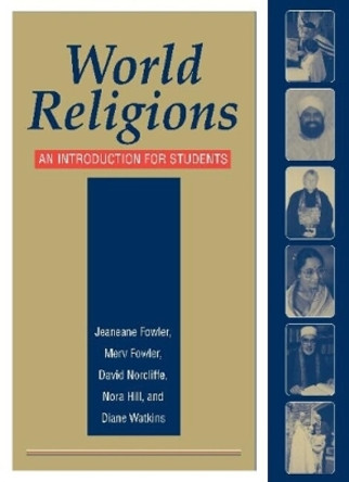 World Religions: An Introduction for Students by Jeaneane D. Fowler 9781898723493 [USED COPY]