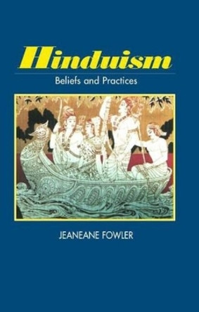 Hinduism: Beliefs and Practices by Jeaneane D. Fowler 9781898723608 [USED COPY]