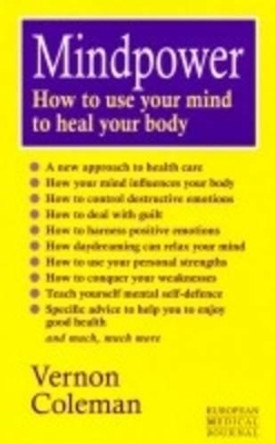 Mindpower: How to Use Your Mind to Heal Your Body by Vernon Coleman 9781898947004 [USED COPY]