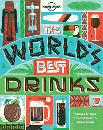 World's Best Drinks by Lonely Planet 9781760340612 [USED COPY]