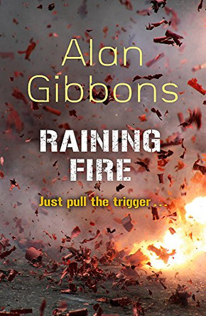 Raining Fire by Alan Gibbons 9781780620275 [USED COPY]