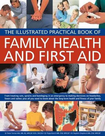 Illustrated Practical Book of Family Health & First Aid by Peter Fermie