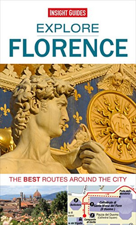 Insight Guides: Explore Florence: The Best Routes Around the City by Insight Guides 9781780056562 [USED COPY]