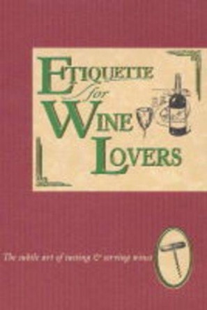 Etiquette for Wine Lovers by Jan Barnes 9781898617266 [USED COPY]