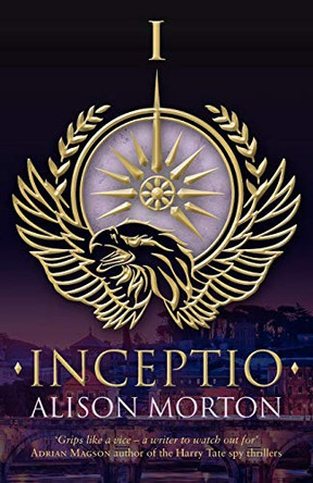 Inceptio by Alison Morton 9781781320624 [USED COPY]