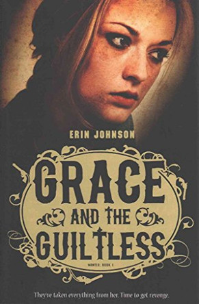 Grace and the Guiltless by Erin Johnson 9781782020776 [USED COPY]