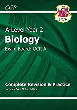 A-Level Biology: OCR A Year 2 Complete Revision & Practice with Online Edition by CGP Books 9781782943372 [USED COPY]