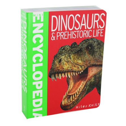 Mini Encyclopedia - Dinosaurs & Prehistoric Life by Miles Kelly 9781782096504 [USED COPY]