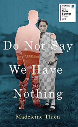 Do Not Say We Have Nothing by Madeleine Thien 9781783782666 [USED COPY]