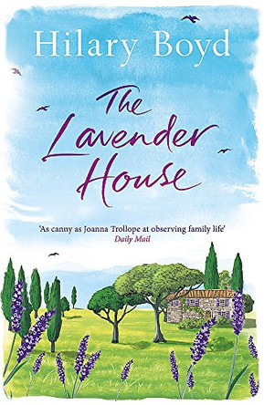 The Lavender House by Hilary Boyd 9781784294151 [USED COPY]