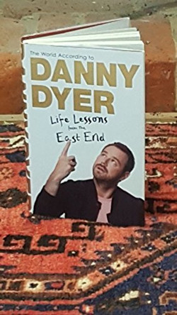 The World According to Danny Dyer: Life Lessons from the East End by Danny Dyer 9781784297411 [USED COPY]