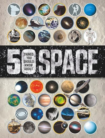 50 Things You Should Know About Space by Raman Prinja 9781784934729 [USED COPY]