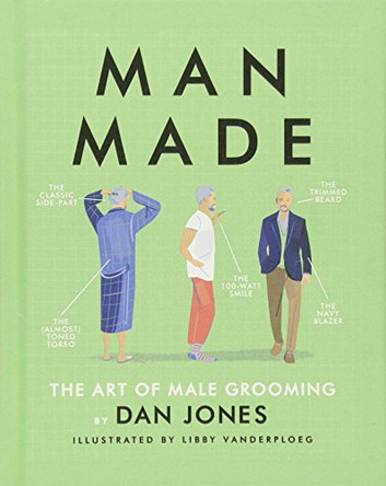 Man Made: The art of male grooming by Dan Jones 9781784880132 [USED COPY]