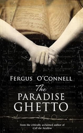 The Paradise Ghetto by Fergus O'Connell 9781786150431 [USED COPY]