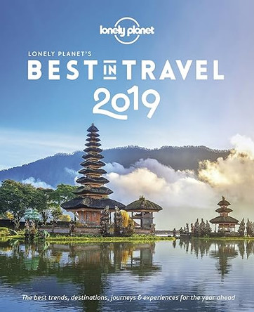 Lonely Planet's Best in Travel 2019 by Lonely Planet 9781787017665 [USED COPY]