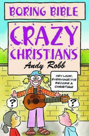 Crazy Christians by Andy Robb 9781842981221 [USED COPY]