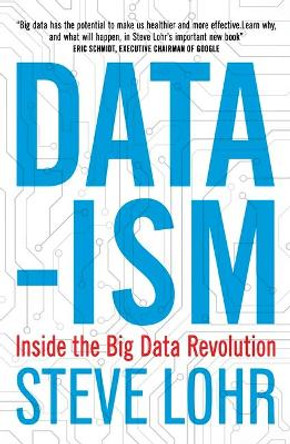 Data-ism: Inside the Big Data Revolution by Steve Lohr