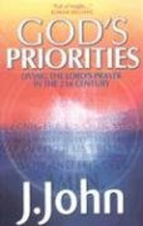 God's Priorities by J. John 9781842912690 [USED COPY]