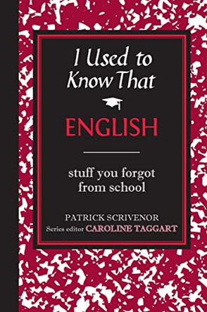 I Used to Know That: English by Patrick Scrivenor 9781843174776 [USED COPY]