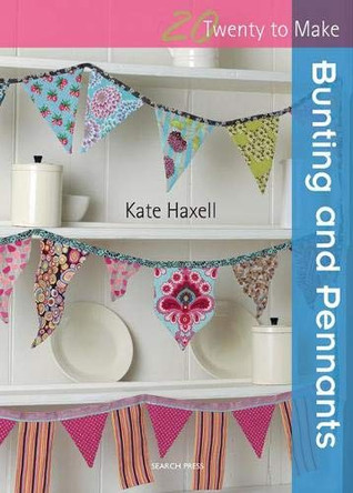 Bunting and Pennants by Kate Haxell 9781844486984 [USED COPY]