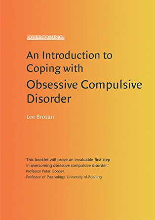 Introduction to Coping with Obsessive Compulsive Disorder by Leonora Brosan 9781845292881 [USED COPY]