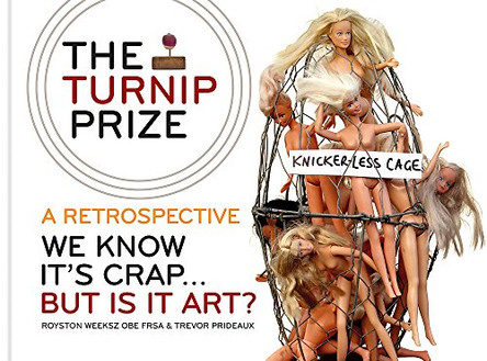 The Turnip Prize: A Retrospective: We know it's crap... but is it art? by Trevor Prideaux 9781844039395 [USED COPY]