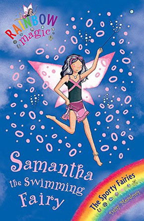 Rainbow Magic: Samantha the Swimming Fairy: The Sporty Fairies Book 5 by Daisy Meadows 9781846168925 [USED COPY]