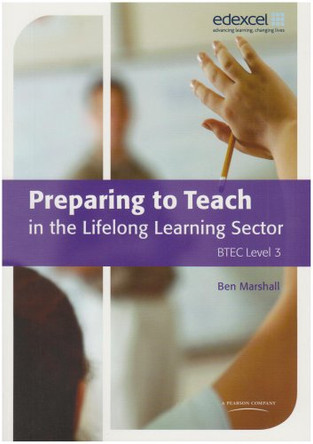 Preparing to Teach in the Lifelong Learning Sector by Ben Marshall 9781846900242 [USED COPY]