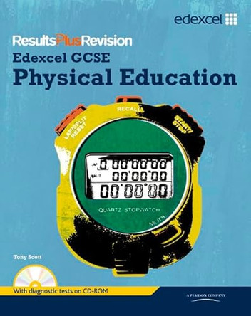 Results Plus Revision: GCSE Physical Education SB+CDR by Tony Scott 9781846905889 [USED COPY]