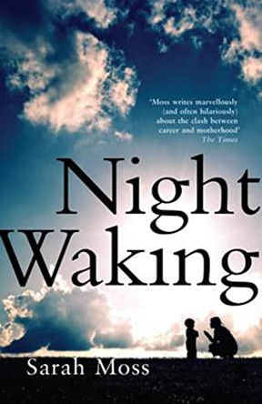 Night Waking by Sarah Moss 9781847082701 [USED COPY]