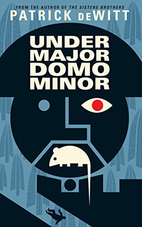 Undermajordomo Minor by Patrick deWitt 9781847088697 [USED COPY]