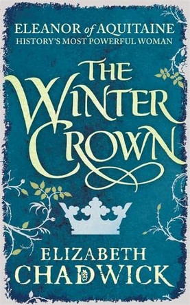 The Winter Crown by Elizabeth Chadwick 9781847445445 [USED COPY]