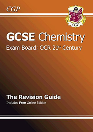 GCSE Chemistry OCR 21st Century Revision Guide (with Online Edition) (A*-G Course) by CGP Books 9781847626240 [USED COPY]