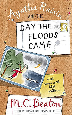 Agatha Raisin and the Day the Floods Came by M. C. Beaton 9781849011457 [USED COPY]