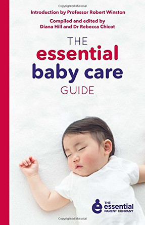 The Essential Baby Care Guide by Dr. Rebecca Chicot 9781849495851 [USED COPY]