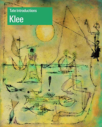 Tate Introductions: Klee by Flavia Frigeri 9781849760362 [USED COPY]