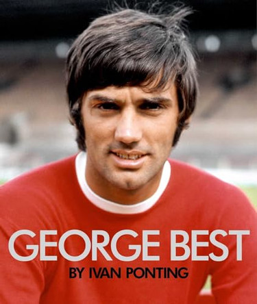 George Best by Ivan Ponting 9781849838078 [USED COPY]