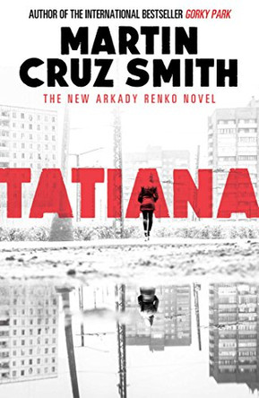 Tatiana by Martin Cruz Smith 9781849838108 [USED COPY]