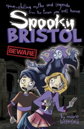 Spooky Bristol by Moira Butterfield 9781849931885 [USED COPY]