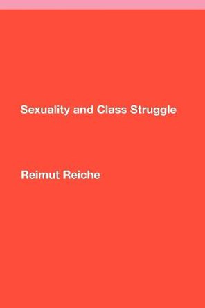 Sexuality and Class Struggle by Reimut Reiche