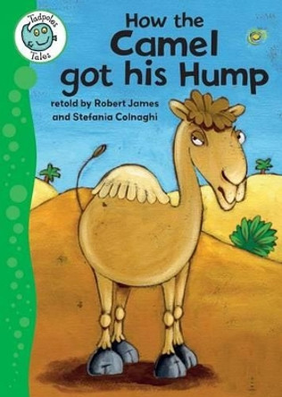 How the Camel Got His Hump by Robert James 9780778779001