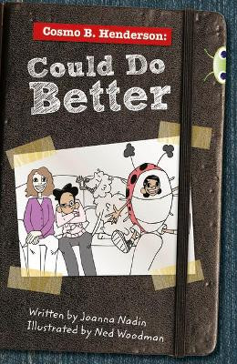 Bug Club Red (KS2) B/5B Cosmo B. Henderson: Could Do Better Joanna Nadin 9781408274125