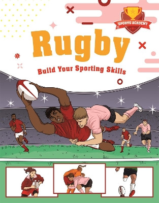 Sports Academy: Rugby Clive Gifford 9781445178554