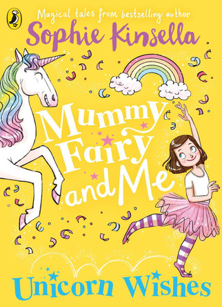 Mummy Fairy and Me: Unicorn Wishes by Sophie Kinsella 9780241380260