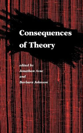 Consequences of Theory: Selected Papers from the English Institute, 1987-88 by Jonathan Arac 9780801840456