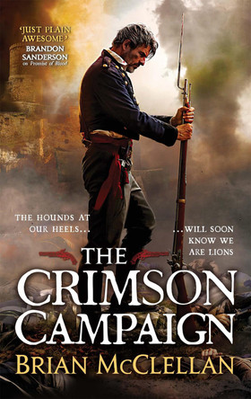 The Crimson Campaign: Book 2 in The Powder Mage Trilogy by Brian McClellan 9780356502045